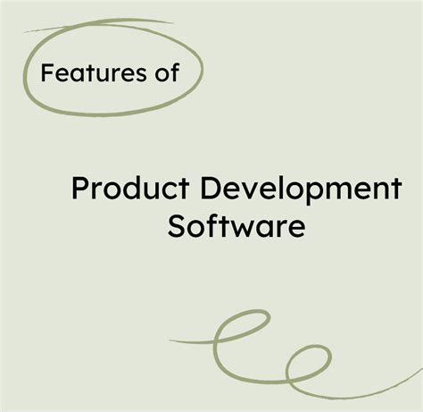 11 Must Have Product Development Software Features A Comprehensive