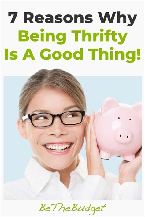 7 Reasons Why Being Thrifty Is A Good Thing Be The Budget