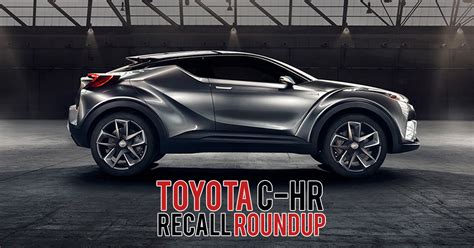 Toyota C Hr Recall Roundup Cars And Stars