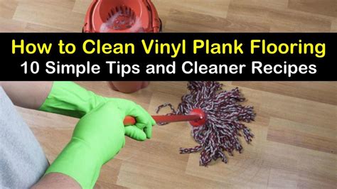 10 Simple Ways To Clean Vinyl Plank Flooring