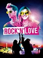 Rock'n'Love - Film (2012) - SensCritique