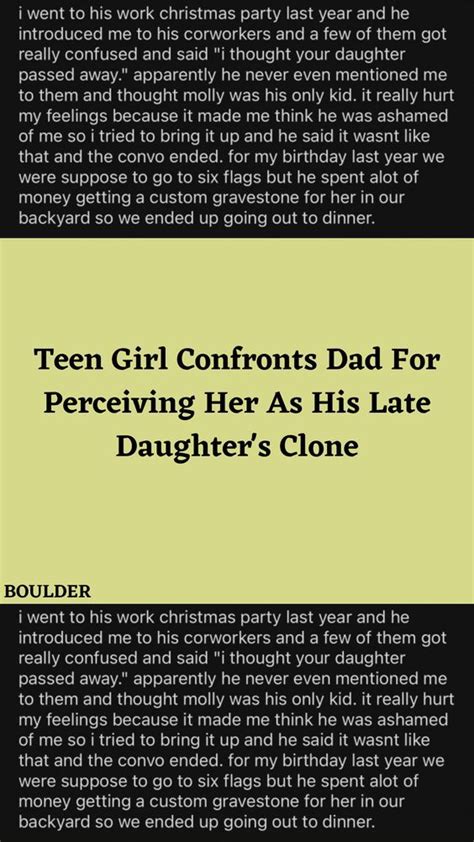 Teen Girl Confronts Dad For Perceiving Her As His Late Daughter S Clone