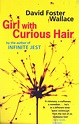 Girl With Curious Hair by David Foster Wallace - Books - Hachette Australia