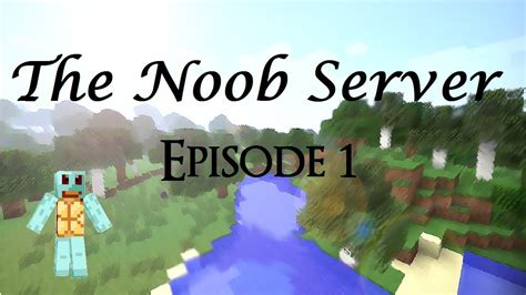 The Noob Server S1e1 Introduction And Application Youtube