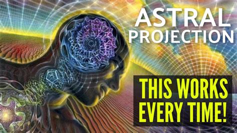 Learn Astral Projection This Works Every Time Youtube