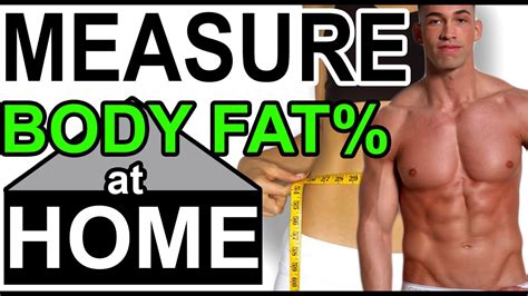 Measure Your Body Fat Now At Home Easy Cheap Effective Way To Estimate