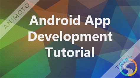 Android App Development Android App Development Tutorial For