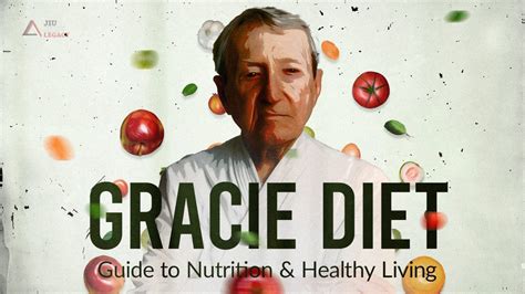 Gracie Diet A Comprehensive Guide To Nutrition And Healthy Living