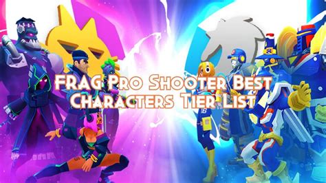 Frag Pro Shooter Best Characters Tier List 2024 Pillar Of Gaming
