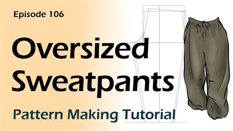 Baggy Oversized Sweatpants Pattern Drafting Pattern Making Tutorial