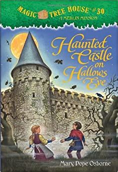 Sell your haunted house 1. Magic Tree House #30: Haunted Castle on Hallows Eve ...