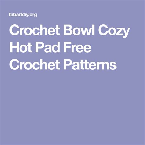 Bowl Cozy Hot Pad Free Crochet Patterns DIY Magazine Crochet Hot