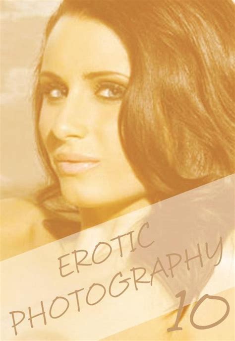 Erotic Photography Volume 10 A Sexy Photo Book Ebook Gail Thorsbury