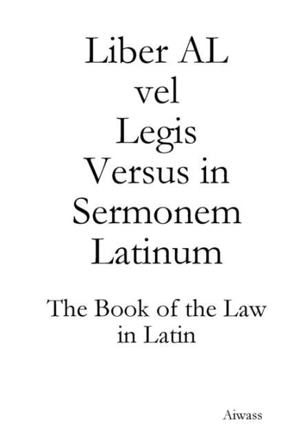 Liber Al Vel Legis Versus In Sermonem Latinum By Aiwass Paperback