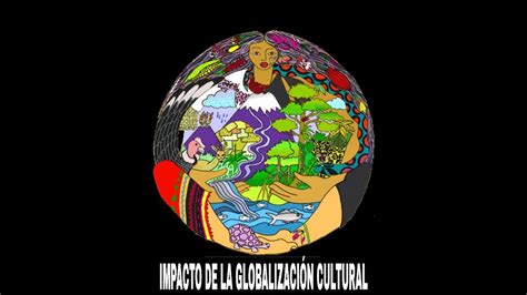 Impacto Cultural De La Globalizacion En Mexico Youtube