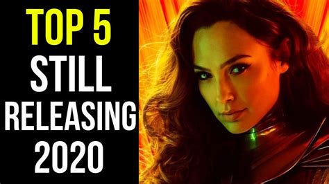 Top 5 Most Anticipated Movies Still Releasing In 2020 Youtube
