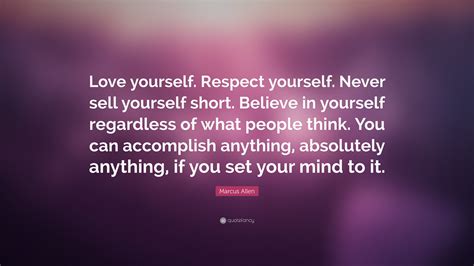 Marcus Allen Quote Love Yourself Respect Yourself