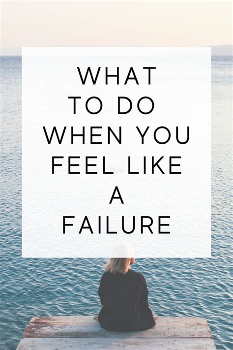 5 Immediate Action Steps To Take When You Feel Like A Failure Feeling