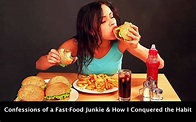 Confessions of a Fast-Food Junkie & How I Conquered the Habit - HubPages