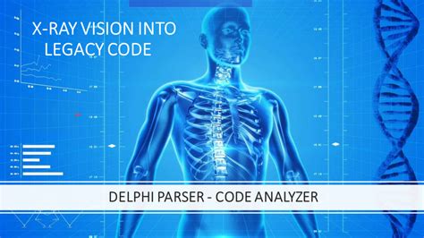 X Ray Vision Into Your Legacy Delphi Code Delphi Parser
