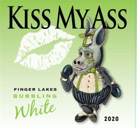 2020 Pompous Ass Wines Kiss My Ass Bubbling White From Toast Winery