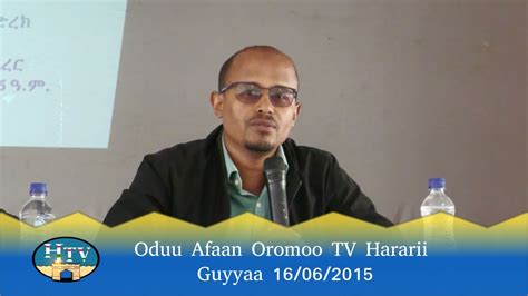 Oduu Afaan Oromoo Tv Hararii Guyyaa 16062015 Hararinews Harar
