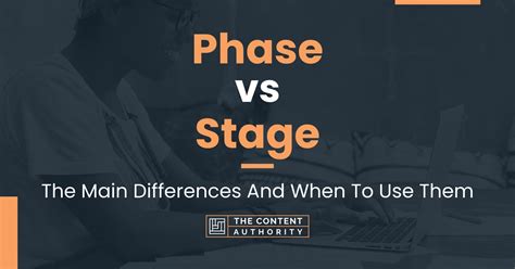 Phase Vs Stage The Main Differences And When To Use Them