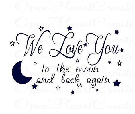 We Love You To The Moon And Back Again Vinyl Wall Decal Baby Nursery