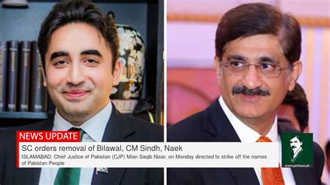 sc orders removal of bilawal cm sindh naek s name from ecl jit report in fake accounts case