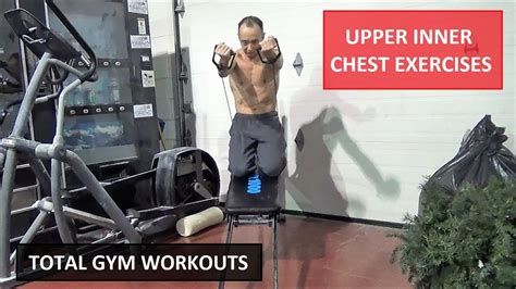 Upper Inner Chest Exercises On A Total Gym Upper Inner Pecs Workout