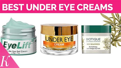 8 Best Under Eye Creams And Gels To Treat Dark Circles Fine Lines