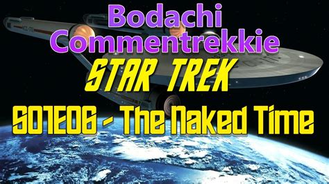 The Naked Time S01E06 Star Trek The Original Series Commentary