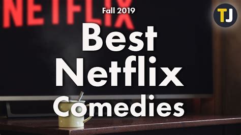 our favorite comedies on netflix fall 2019 youtube