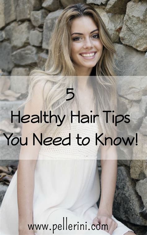 5 Healthy Hair Tips You Need To Know Pellerini Hair Hacks Healthy Hair Tips Healthy Hair