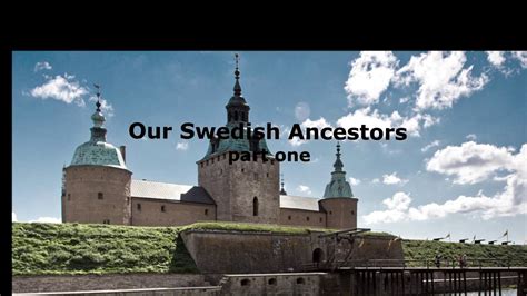 Our Swedish Ancestors Life In Sweden Part 1 Youtube