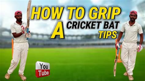 How To Grip A Cricket Bat How To Hold A Cricket Bat Cricket Batting