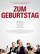 Zum Geburtstag - Film 2013 - FILMSTARTS.de