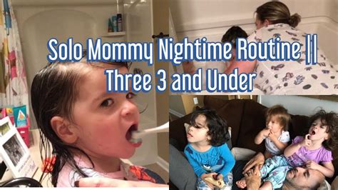 solo mommy bedtime routine three 3 and under 👶👶👶 youtube
