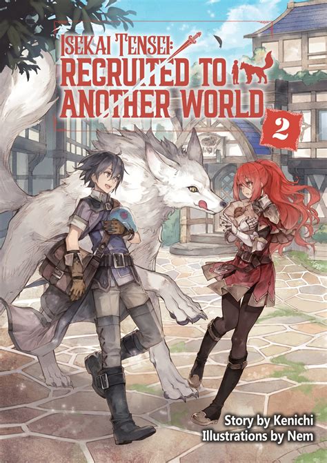 Isekai Tensei Recruited To Another World Volume 2 By Kenichi Goodreads