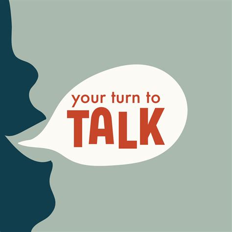 30 Your Turn To Talk Like You