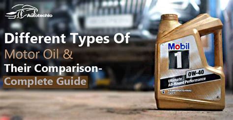 Types Of Motor Oil For Car Useful Guide With Comparison