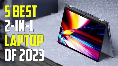 5 Best 2 In 1 Laptops 2023 Convertible Laptop 2023 Youtube