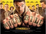 Wild Bill (2011) Image Gallery