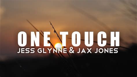 Jess Glynne And Jax Jones One Touch Lyrics Youtube