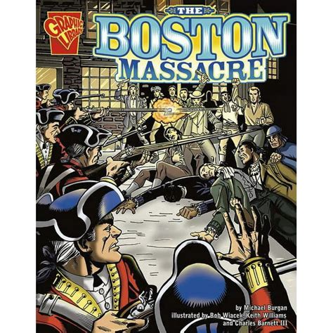 Graphic History The Boston Massacre Paperback