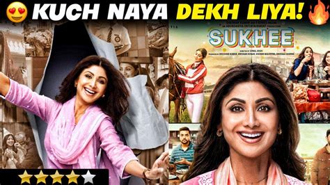 Sukhee Movie Review Hit Or Flop Reaction Shilpa Shetty Kusha Kapila Youtube