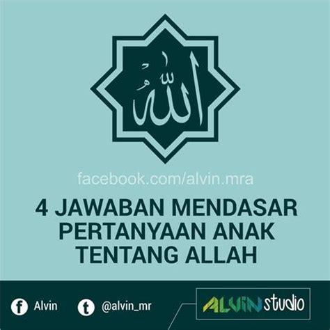 Kewu judan belu m la gi diw ujudk an ol eh al. Cara Menjawab Pertanyaan Anak Tentang Allah