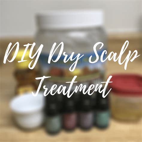 Diy Dry Scalp Treatment ⋆