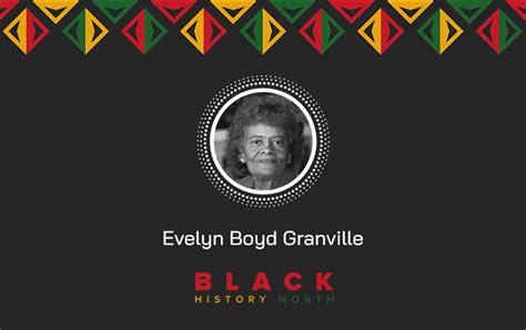 Evelyn Boyd Granville Black History Month Celebration Em360