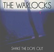 Shake the Dope Out : The Warlocks: Amazon.es: CDs y vinilos}